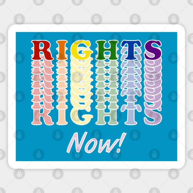 Rights, now! Magnet by Blacklinesw9